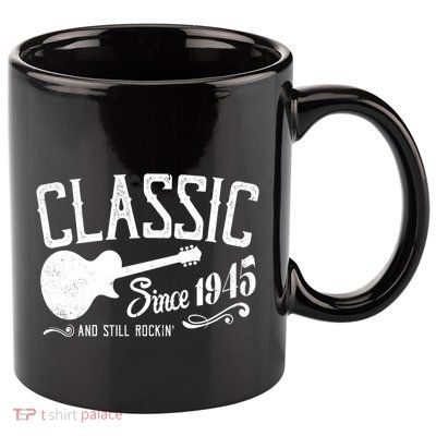 Classic Since 1945 And Still Rockin 80th Birthday 11oz C Handle Ceramic Mug