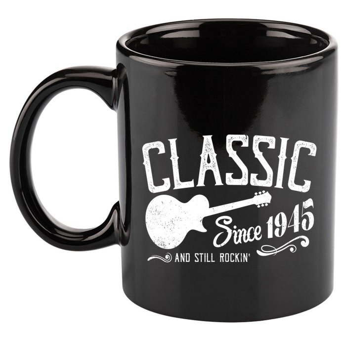 Classic Since 1945 And Still Rockin 80th Birthday 11oz C Handle Ceramic Mug