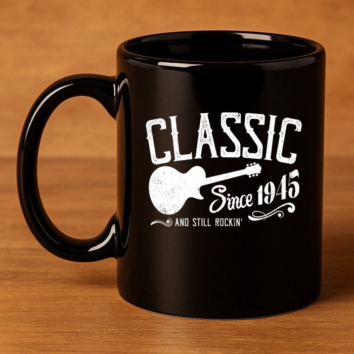 Classic Since 1945 And Still Rockin 80th Birthday 11oz C Handle Ceramic Mug