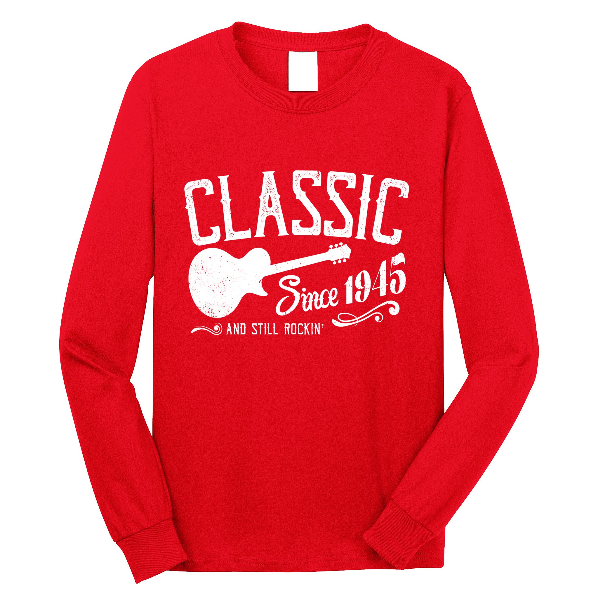 Classic Since 1945 And Still Rockin 80th Birthday Long Sleeve Shirt