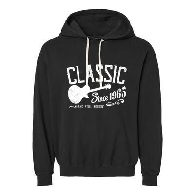 Classic Since 1965 And Still Rockin 60th Birthday Garment-Dyed Fleece Hoodie