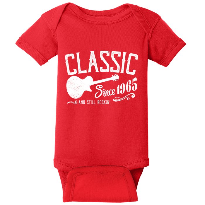 Classic Since 1965 And Still Rockin 60th Birthday Baby Bodysuit