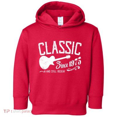 Classic Since 1975 And Still Rockin 50th Birthday Toddler Hoodie