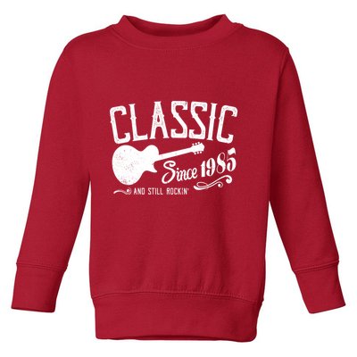Classic Since 1985 And Still Rockin 40th Birthday Toddler Sweatshirt