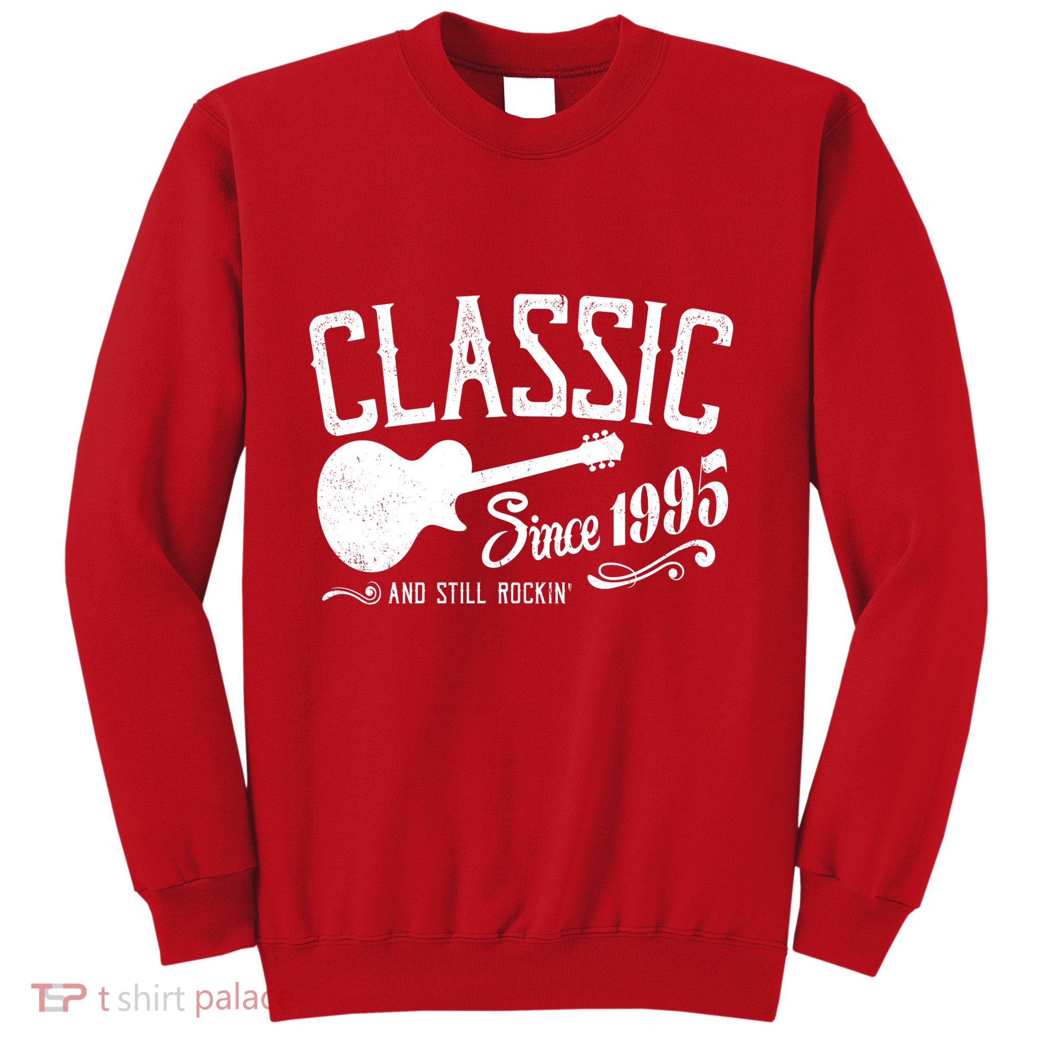 Classic Since 1995 And Still Rockin 30th Birthday Sweatshirt