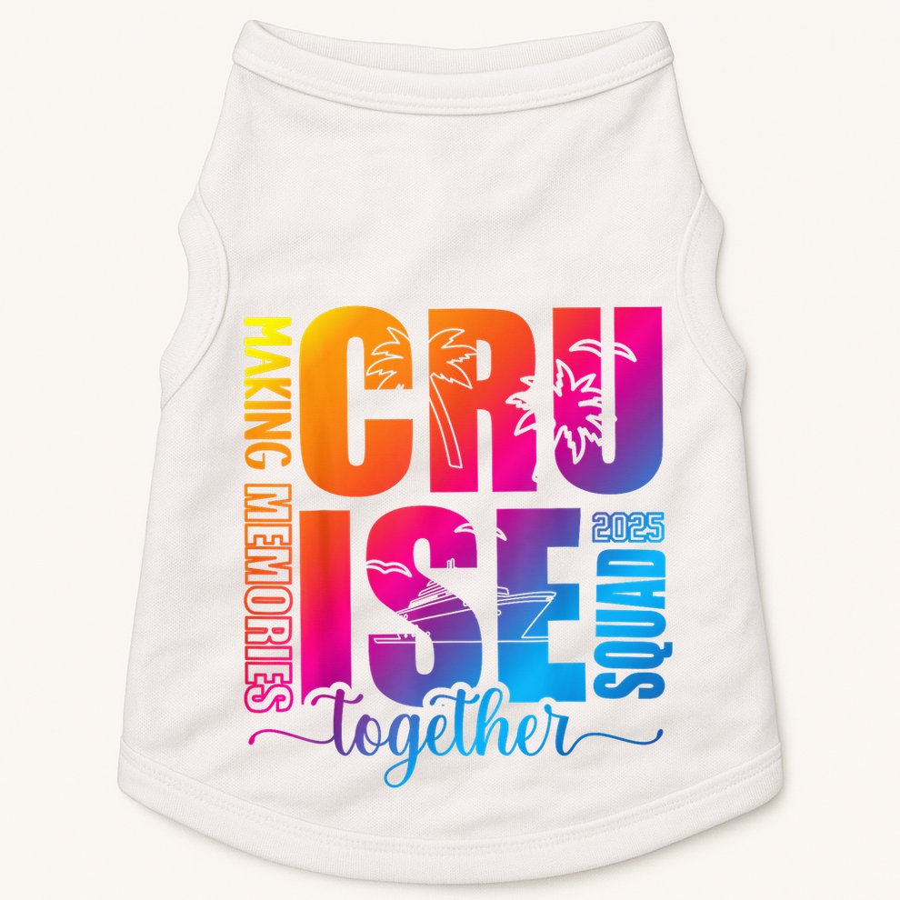 Cruise Squad 2025 Summer Vacation Matching Family Cruise Doggie Tank