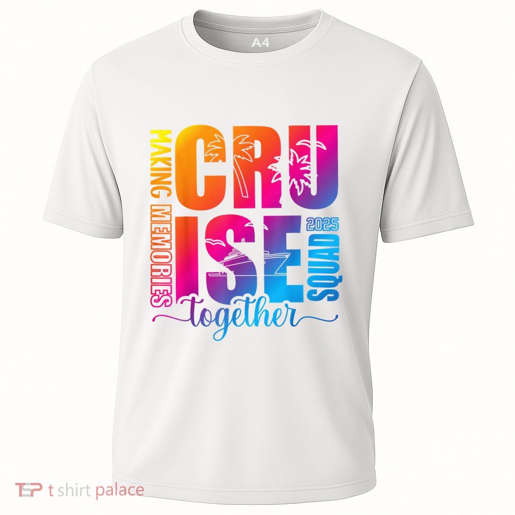 Cruise Squad 2025 Summer Vacation Matching Family Cruise Performance Shirt