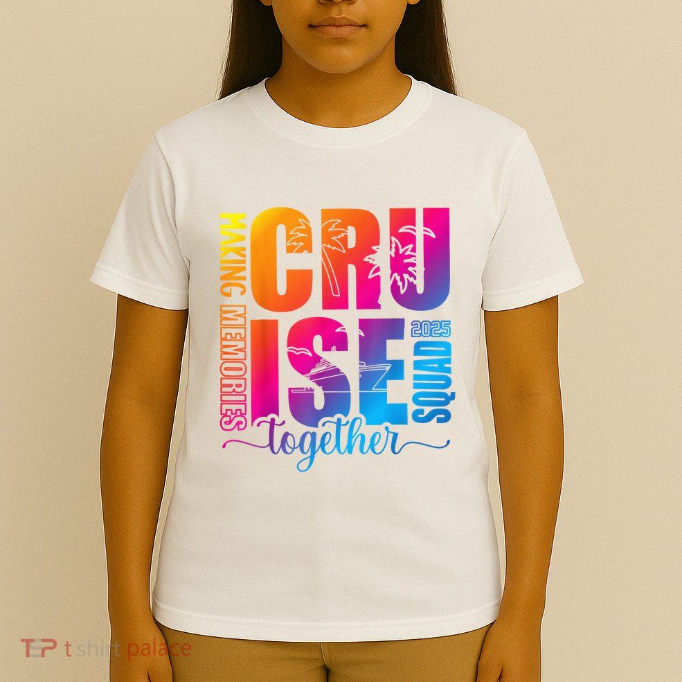 Cruise Squad 2025 Summer Vacation Matching Family Cruise T-Shirt