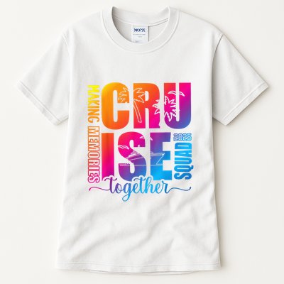 Cruise Squad 2025 Summer Vacation Matching Family Cruise Tall T-Shirt