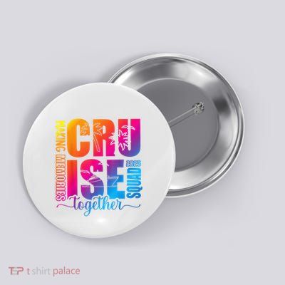 Cruise Squad 2025 Summer Vacation Matching Family Cruise Button