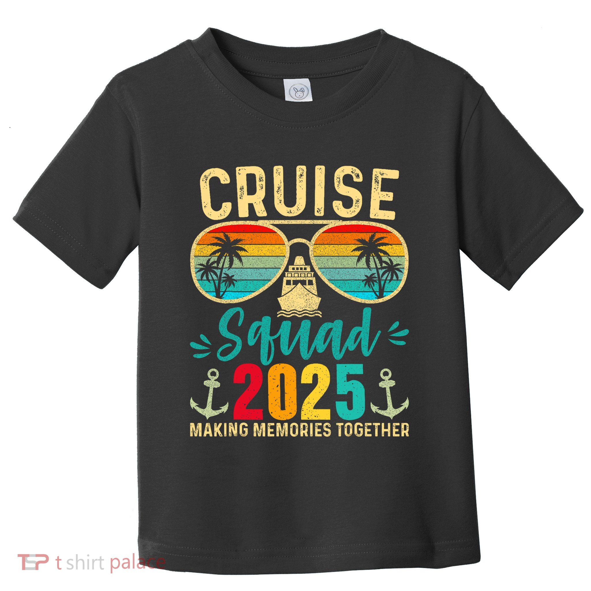 Cruise Squad 2025 Family Friends Vacation Cruising Ship Trip Toddler T-Shirt