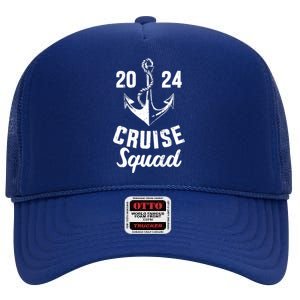 Cruise Squad 2024 With Anchor For Cruising Crew High Crown Mesh Back Trucker Hat