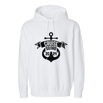 Cruise Squad 2024 With Anchor Cruise Squad 2024 Sailing Gift Garment-Dyed Fleece Hoodie