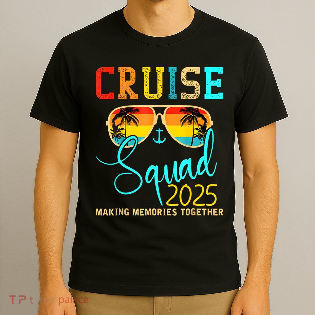 Cruise Squad 2025 Family Vacation Matching Group Summer T-Shirt