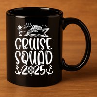 Cruise Squad 2025 Vacation Matching Family 11oz C Handle Ceramic Mug