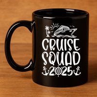 Cruise Squad 2025 Vacation Matching Family 11oz C Handle Ceramic Mug