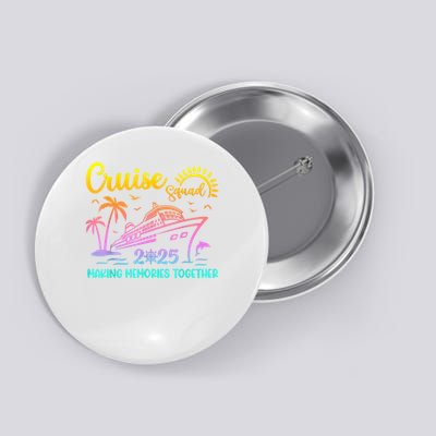 Cruise Squad 2025 Family Friends Vacation Matching Group Button