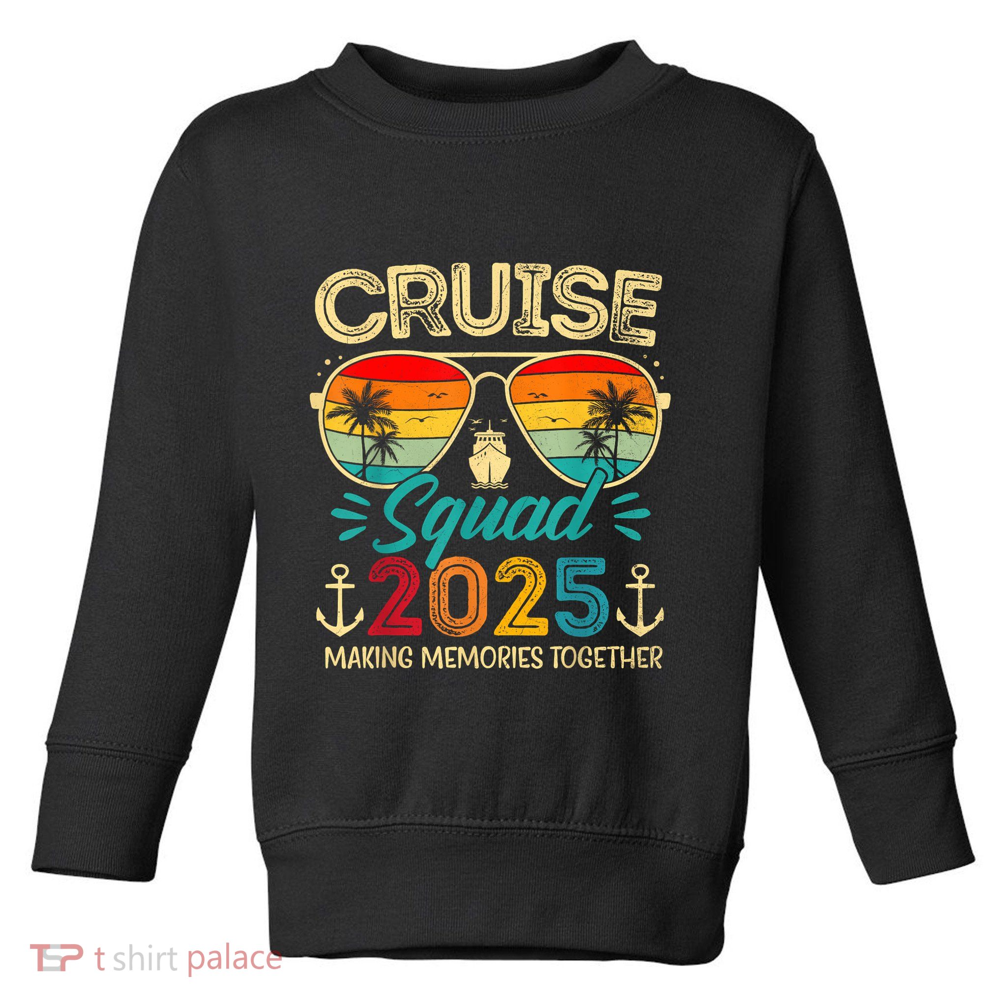 Cruise Squad 2025 Family Group Matching Summer Vacation Toddler Sweatshirt