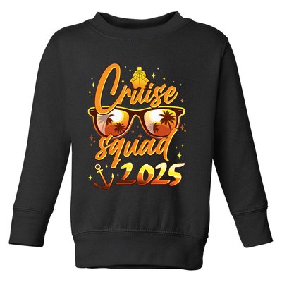 Cruise Squad 2025 Family Friends Vacation Toddler Sweatshirt