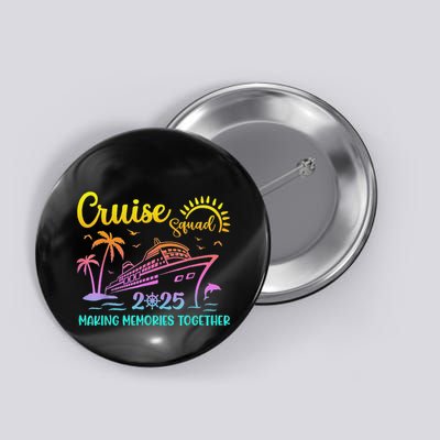 Cruise Squad 2025 Family Friends Vacation Matching Group Button