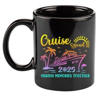 Cruise Squad 2025 Family Friends Vacation Matching Group 11oz C Handle Ceramic Mug