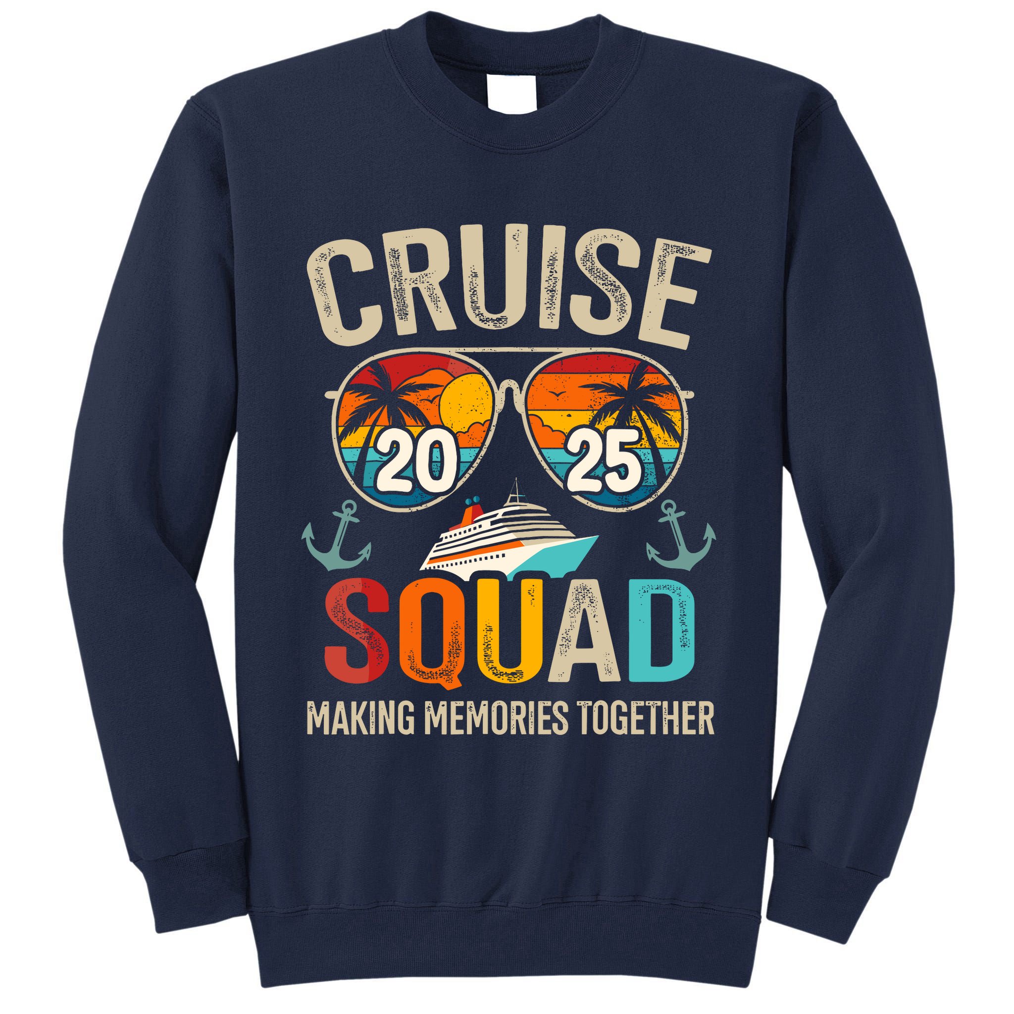 Cruise Squad 2025 Family Vacation Matching Group Summer Tall Sweatshirt