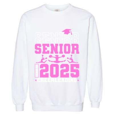Cheer Senior 2025 Class Of 2025 Cheerleading Senior Funny Gift Garment-Dyed Sweatshirt