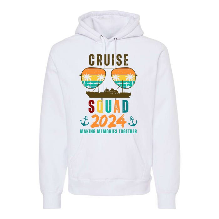 Cruise Squad 2024 Making Memories Together Premium Hoodie