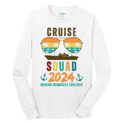 Cruise Squad 2024 Making Memories Together Tall Long Sleeve T-Shirt