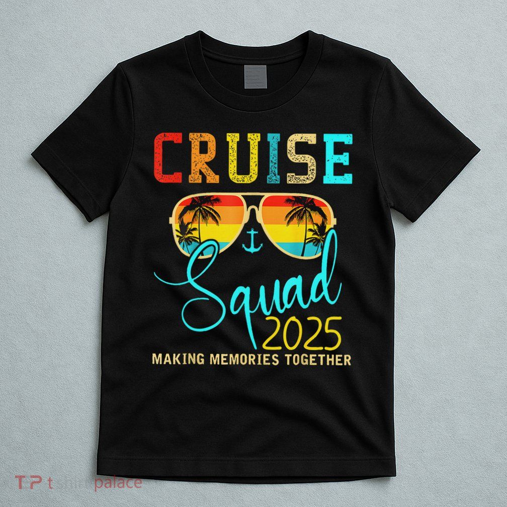 Cruise Squad 2025 Family Vacation Matching Group Summer T-Shirt