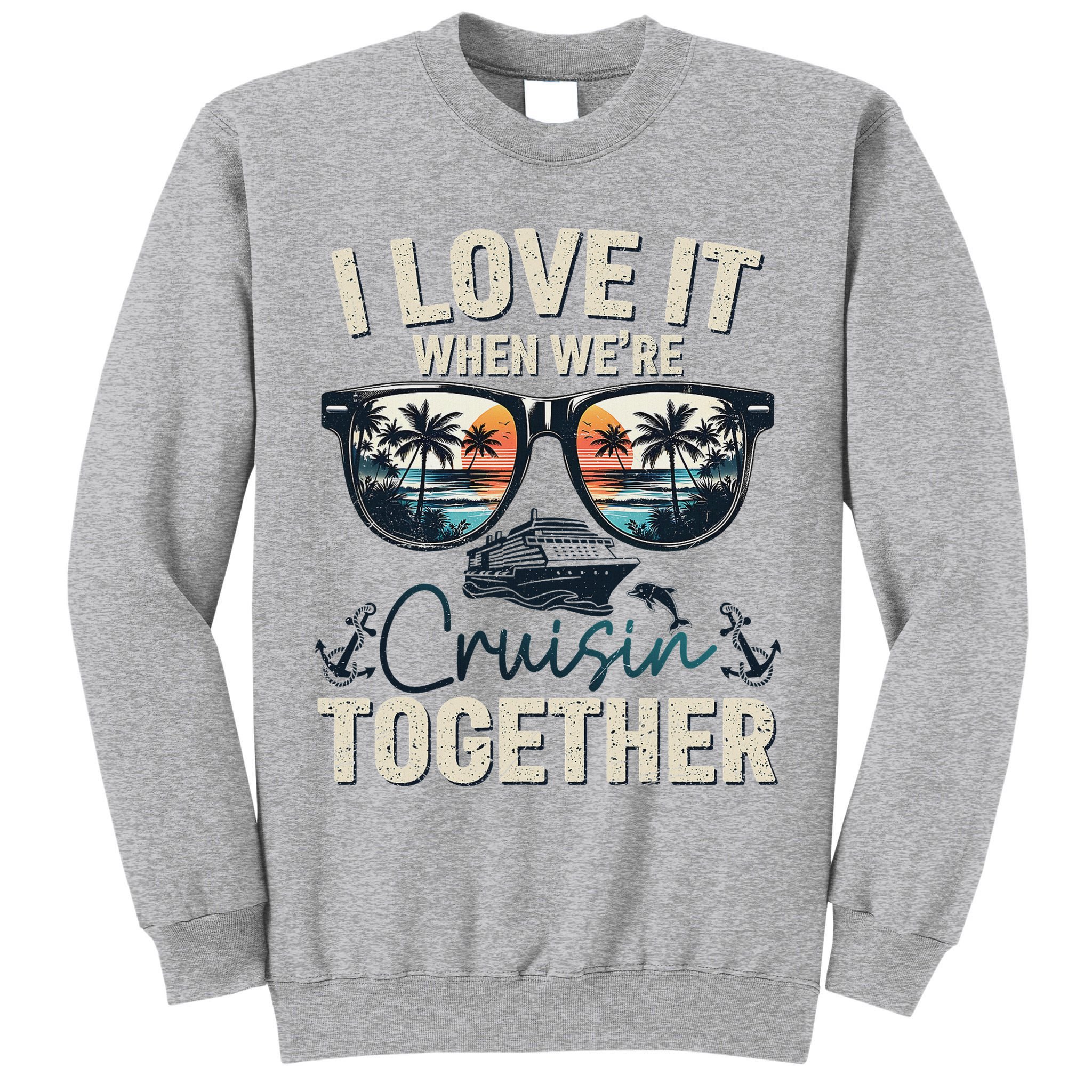 Cruise Squad 2025 Outfits Friends Family Couples Matching Tall Sweatshirt