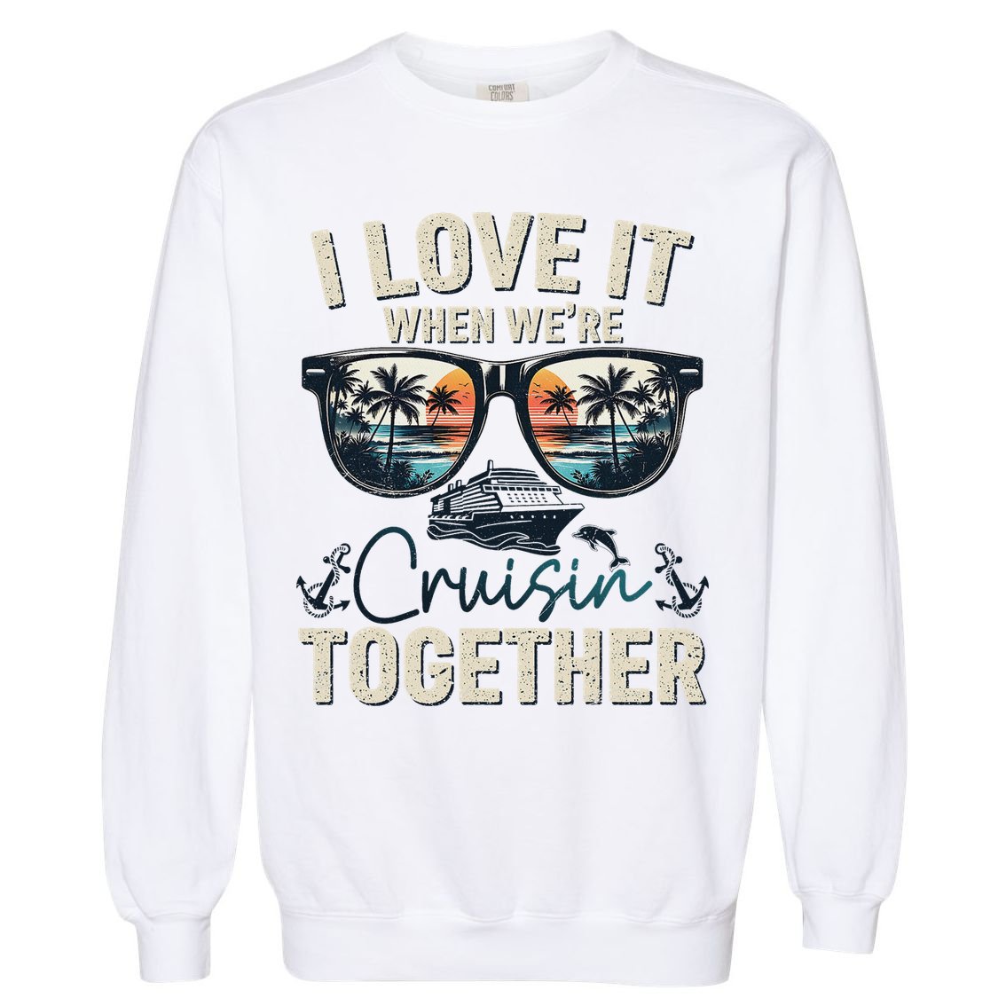 Cruise Squad 2025 Outfits Friends Family Couples Matching Garment-Dyed Sweatshirt