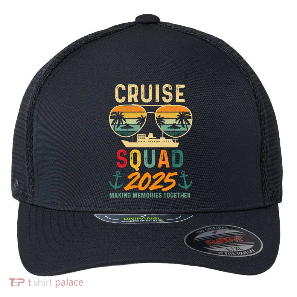 Cruise Squad 2025 Family Vacation Matching Group Summer Gift Flexfit Unipanel Trucker Cap