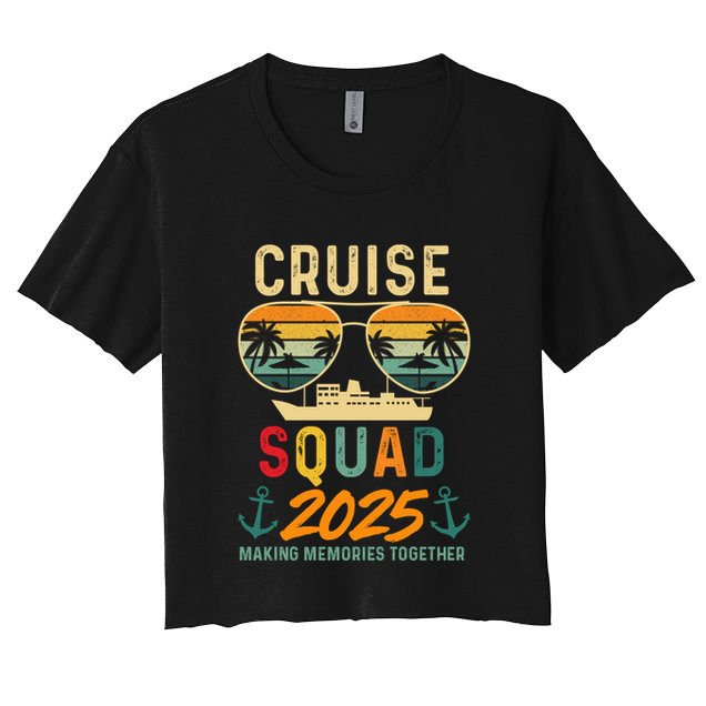 Cruise Squad 2025 Family Vacation Matching Group Summer Gift Crop Top
