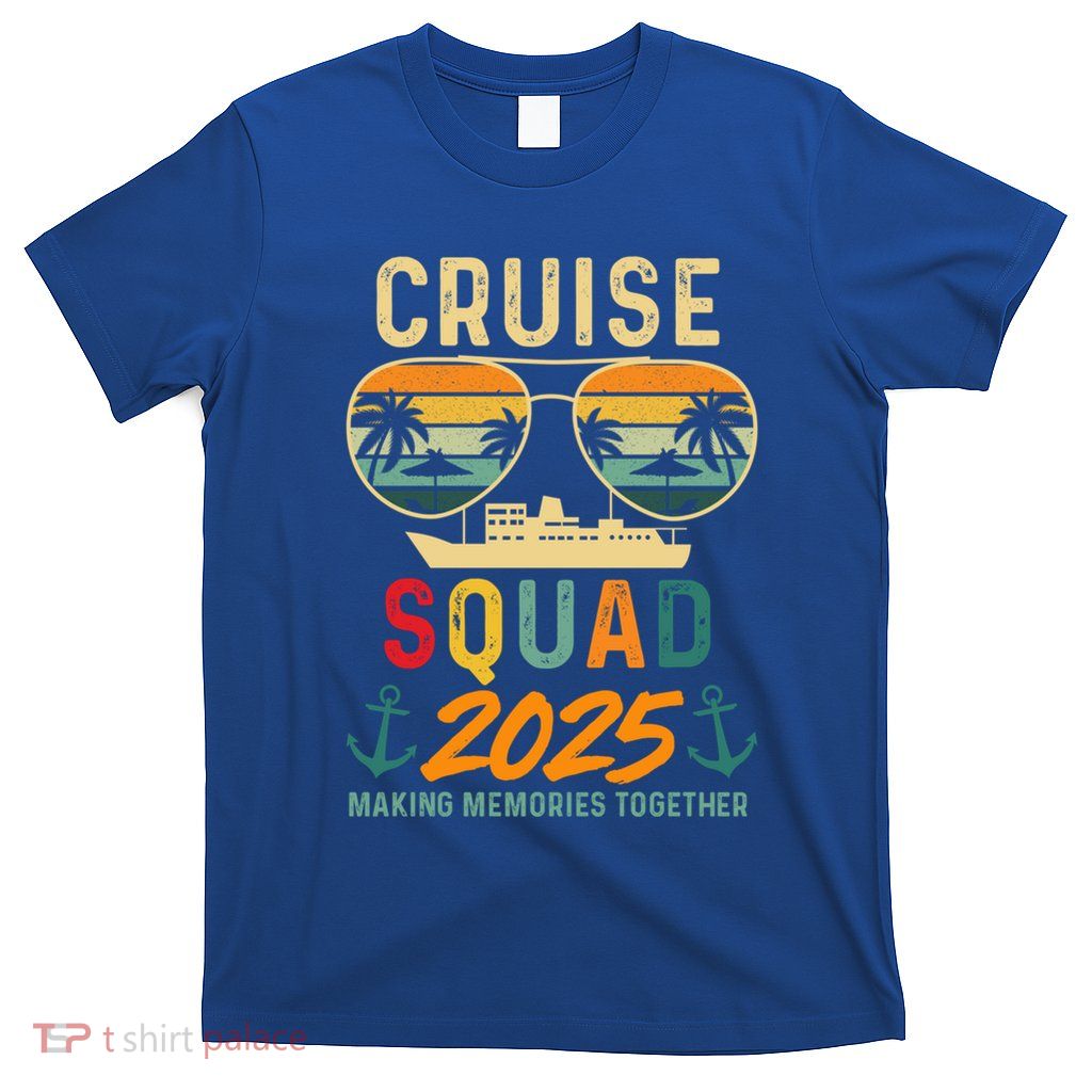 Cruise Squad 2025 Family Vacation Matching Group Summer Gift T-Shirt