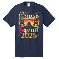 Cruise Squad 2025 Summer Vacation Matching Family Cruise Tall T-Shirt