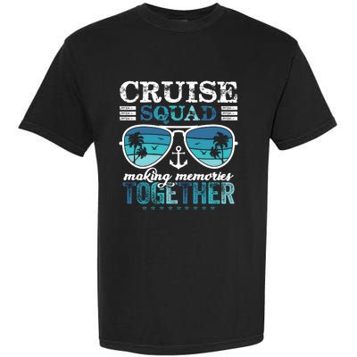 Cruise Squad 2025 Making Memories Together Trip Vacation Garment-Dyed Heavyweight T-Shirt