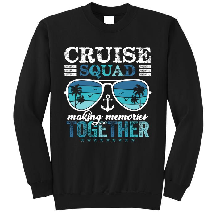 Cruise Squad 2025 Making Memories Together Trip Vacation Sweatshirt