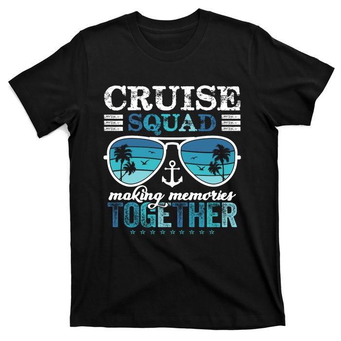 Cruise Squad 2025 Making Memories Together Trip Vacation T-Shirt