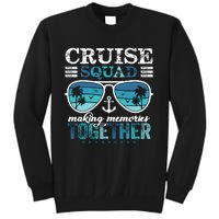 Cruise Squad 2025 Making Memories Together Trip Vacation Tall Sweatshirt