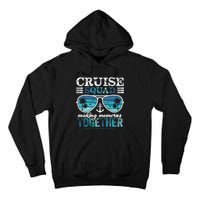 Cruise Squad 2025 Making Memories Together Trip Vacation Tall Hoodie