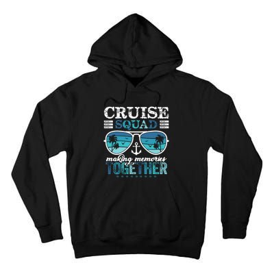 Cruise Squad 2025 Making Memories Together Trip Vacation Tall Hoodie