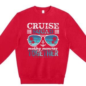 Cruise Squad 2025 Making Memories Together Trip Vacation Premium Crewneck Sweatshirt