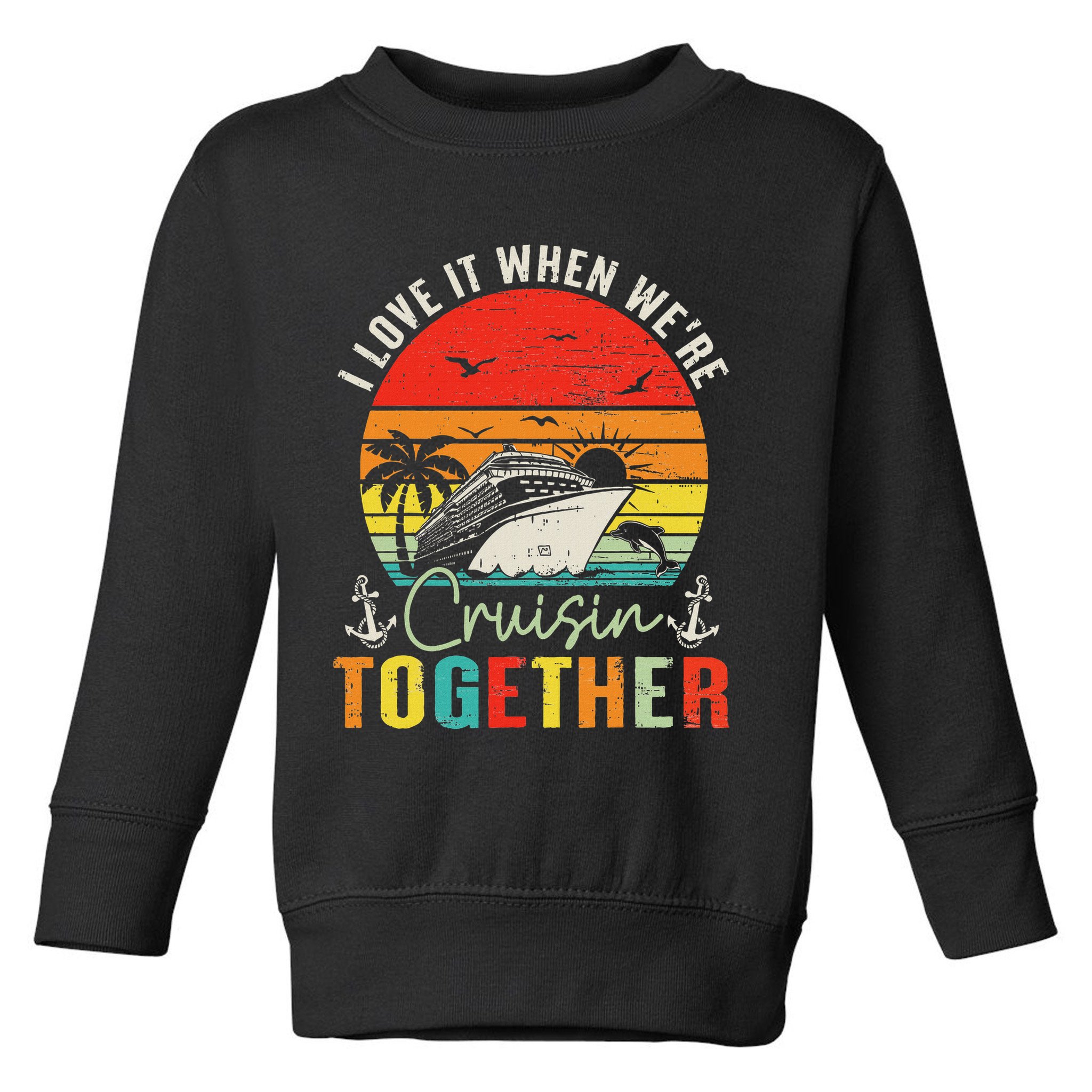 Cruise Squad 2025 Outfits Friends Family Couples Matching Toddler Sweatshirt