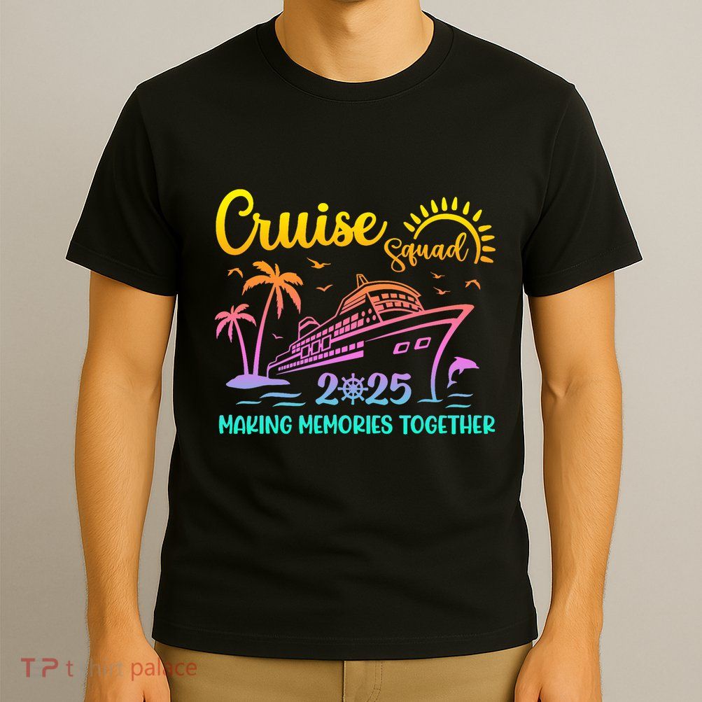 Cruise Squad 2025 Family Friends Vacation Matching Group T-Shirt