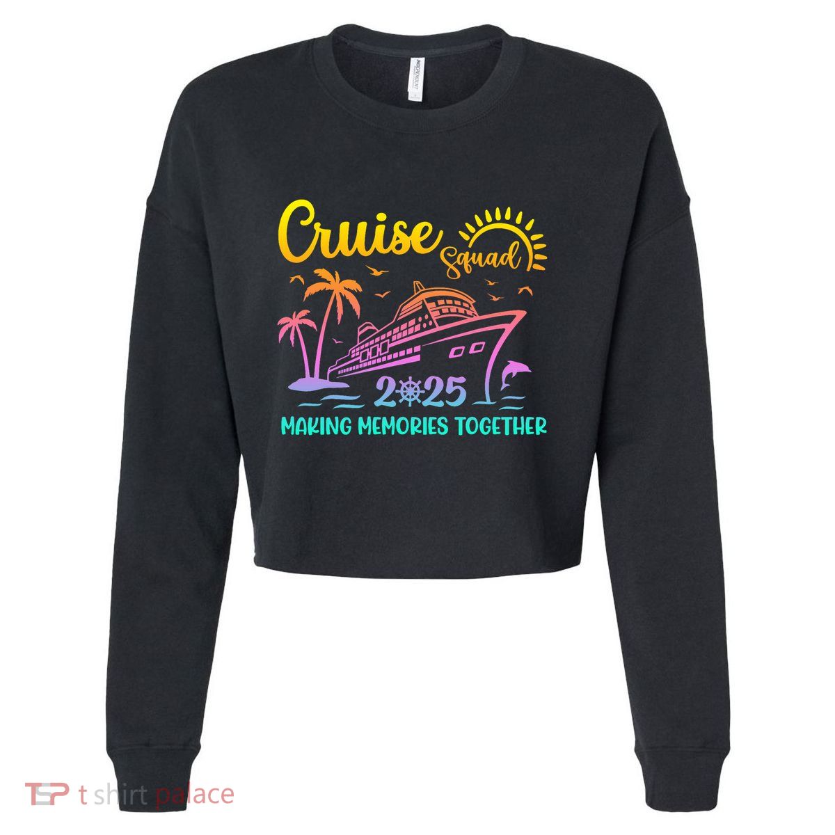 Cruise Squad 2025 Family Friends Vacation Matching Group Cropped Pullover Crew