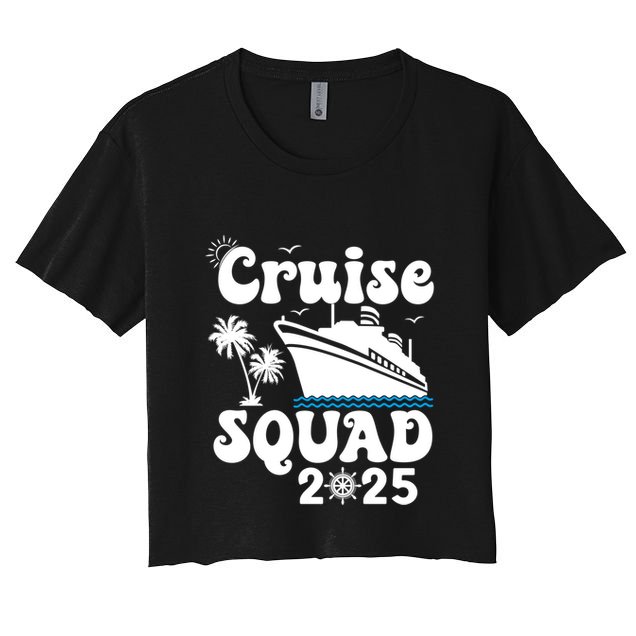Cruise Squad 2025 Family Group Matching Cruising Vacation Funny Gift Crop Top