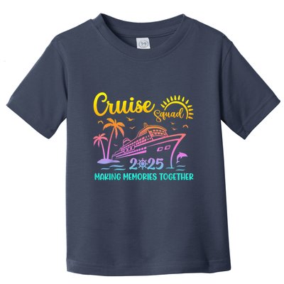 Cruise Squad 2025 Family Friends Vacation Matching Group Toddler T-Shirt