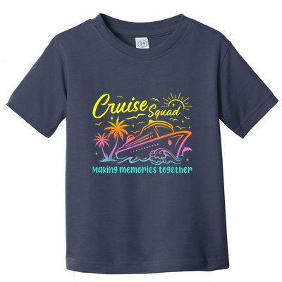 Cruise Squad 2025 Family Friends Vacation Matching Group Toddler T-Shirt