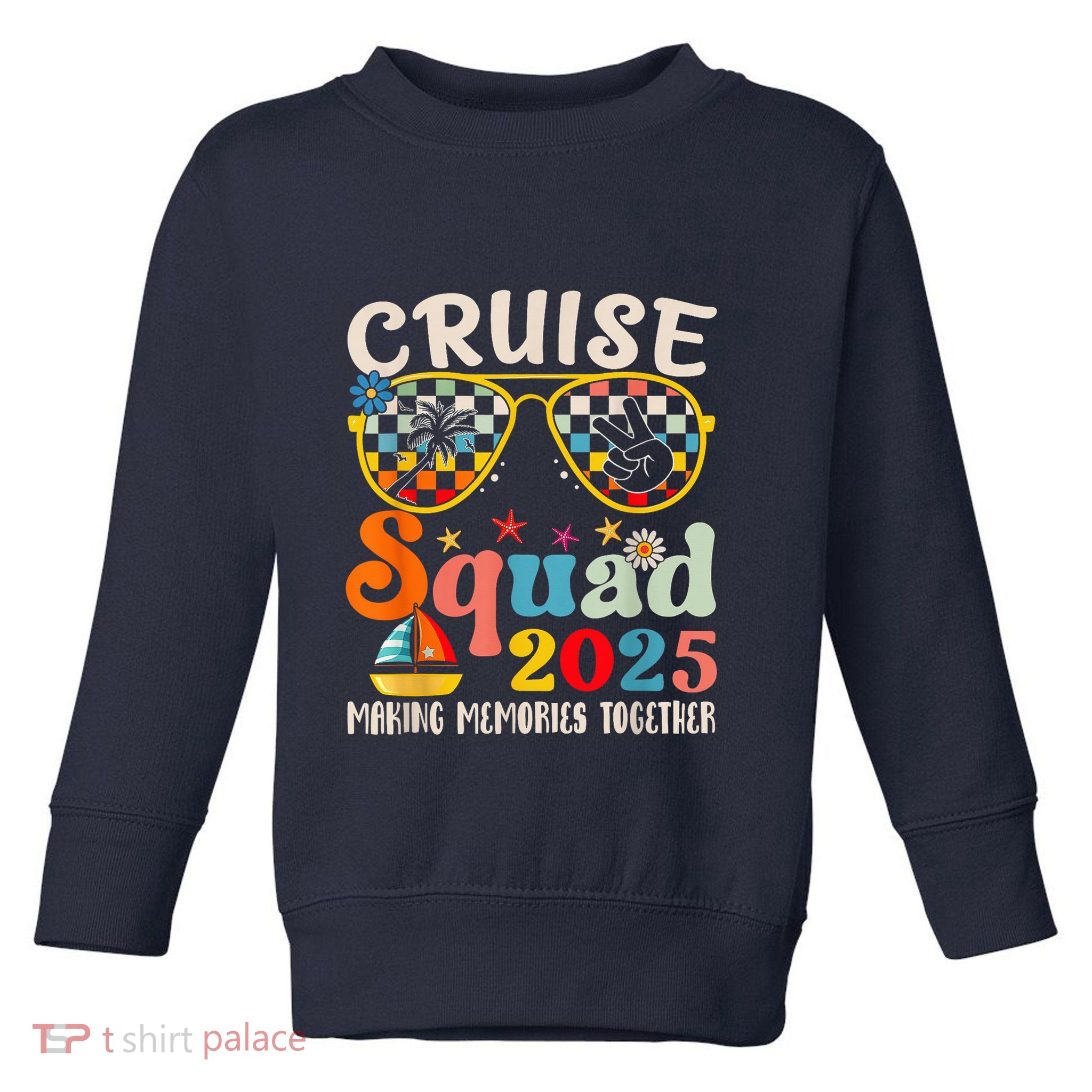 Cruise Squad 2025 Family Group Matching Summer Vacation Toddler Sweatshirt